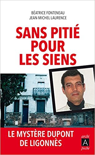 Sans pitié pour les siens, le mystère Dupont de Ligonnès