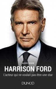 Harrison Ford, l'acteur qui ne voulait pas être une star
