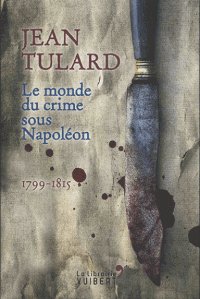 Couverture du livre Le monde du crime sous Napoléon