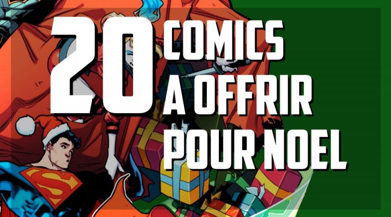 15 comics de super-héros à offrir pour Noël