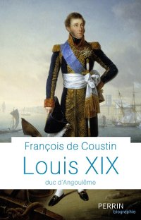 Couverture du livre Louis XIX, duc d’Angoulême