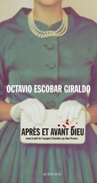 couverture du roman Après et avant Dieu