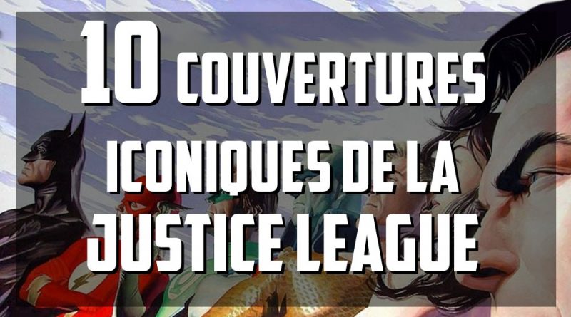 10 meilleures couvertures de la Justice League