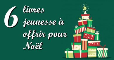 6 livres jeunesse à offrir à Noël