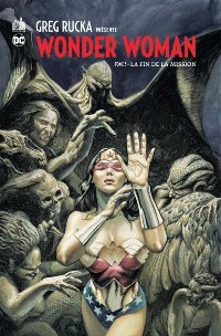 Greg Rucka présente Wonder Woman, tome 3