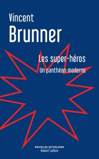 Couverture de Super-héros, un panthéon moderne
