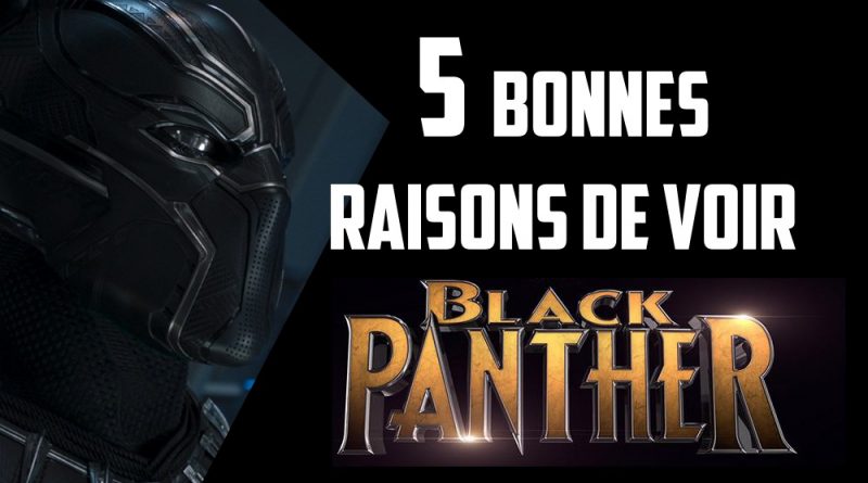 5 raisons d'aller voir Black Panther