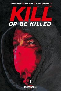 Couverture comics Kill or be killed tome 1 