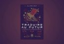 Traduire au futur, quand la traductologie rencontre la science-fiction Traduire au futur, quand la traductologie rencontre la science-fiction